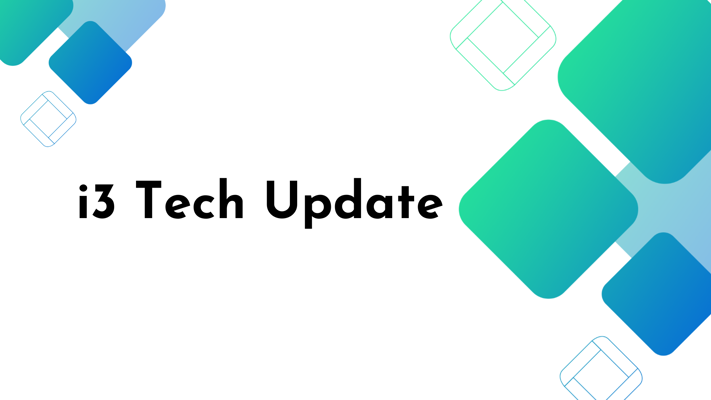 i3 tech update image